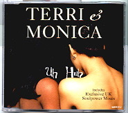 Terri & Monica - Uh Huh - The Remixes